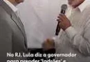 Lula cobra de governador do RJ a prisão de “ladrões e milicianos” que comandaram o estado e promete apoio federal